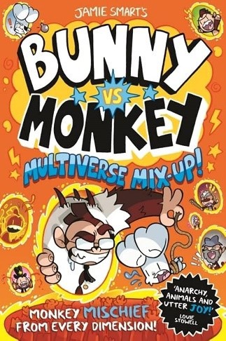 Bunny Vs Monkey: Multiverse Mix-Up! – Author: Jamie Smart (David Fickling Books)